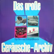 Double LP - sounds / field recordings compilation - Das Große Geräusche-Archiv