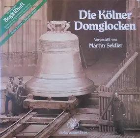 No Artist - Die Kölner Domglocken (Vorgestellt Von Martin Seidler)