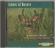 CD - No Artist - Echoes Of Nature: American Wilds