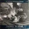 LP - No Artist - Farewell To Steam - Mono.