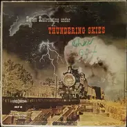 Sound Effects - Steam Railroading Under Thundering Skies