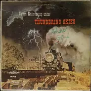 Sound Effects - Steam Railroading Under Thundering Skies
