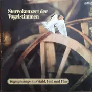 Double LP - No Artist - Stereokonzert Der Vogelstimmen - Vogelgesänge Aus Wald, Feld Und Flur - Gatefold