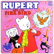 Rupert - Rupert And The Firebird