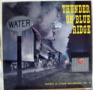 No Artist - Thunder On Blue Ridge (Sounds Of Steam Railroading Vol.3)