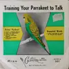 7inch Vinyl Single - No Artist - Training Your Parrakeet To Talk