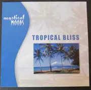 CD - mystical moods - Tropical Bliss