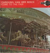 Carousel Van Der Beeck - Come To The Fair
