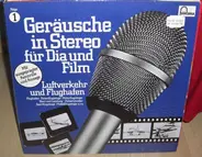 Geräusche In Stereo Für Dia Und Film - Geräusche In Stereo Für Dia Und Film - Folge 1 - Luftverkehr Und Flughafen