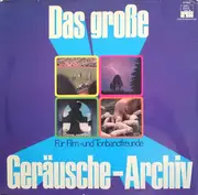 Double LP - sounds / field recordings compilation - Das Große Geräusche-Archiv