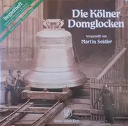 No Artist - Die Kölner Domglocken (Vorgestellt Von Martin Seidler)