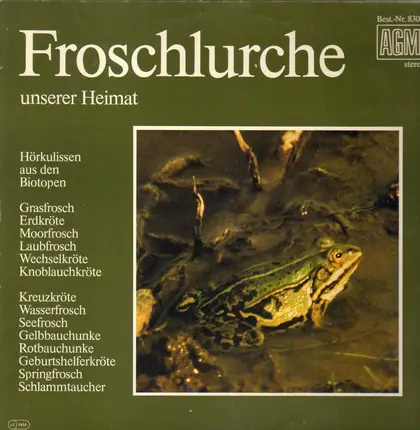 Arno Graul - Froschlurche Unserer Heimat. Hörkulissen Aus Den Biotopen