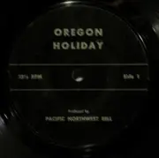 7inch Vinyl Single - No Artist - Holiday In Oregon The Sounds of The Fabulous Pacific Northwest