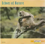 Echoes Of Nature - Jungle Talk (The Natural Sounds Of The Wilderness)