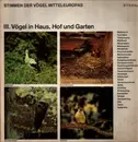 LP - No Artist - Stimmen Der Vögel Mitteleuropas - III. Vögel In Haus, Hof Und Garten - Blue Label