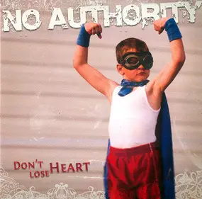 No Authority - Don't Lose Heart