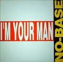 12inch Vinyl Single - NO-Base - I'm Your Man
