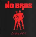 LP - No Bros - Cavalry Of Evil
