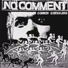7inch Vinyl Single - No Comment - Common Senseless - First Press, incl. Insert
