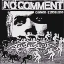 7inch Vinyl Single - No Comment - Common Senseless - First Press, incl. Insert
