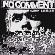 7inch Vinyl Single - No Comment - Common Senseless - First Press, incl. Insert