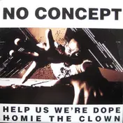 no concept - help us we're dope