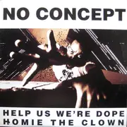 12inch Vinyl Single - No Concept - Help Us We're Dope