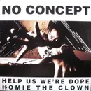 12inch Vinyl Single - No Concept - Help Us We're Dope
