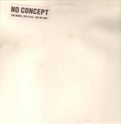 No Concept - The Music, The Style, The Hip Hop