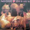 7inch Vinyl Single - No Clue - Live Is Life '91