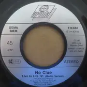 7inch Vinyl Single - No Clue - Live Is Life '91