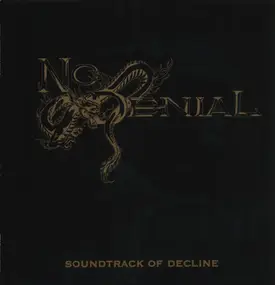 NO DENIAL - SOUNDTRACK OF DECLINE