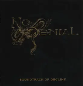 NO DENIAL - SOUNDTRACK OF DECLINE