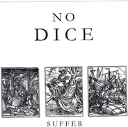 No Dice - Suffer