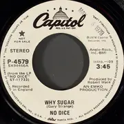 7inch Vinyl Single - No Dice - Why Sugar