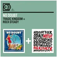 No Doubt - Tragic Kingdom + Rock Steady