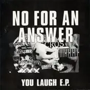No for an Answer - You Laugh E.P.