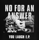 7inch Vinyl Single - No For An Answer - You Laugh E.P. - incl. Insert