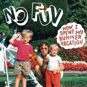 No Fun - How I Spent My Bummer..