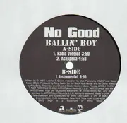 12'' - No Good - Ballin' Boy