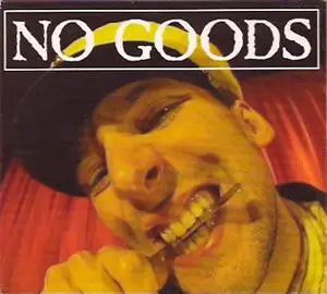 No Goods - 17 Lieder