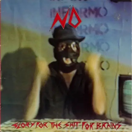 No - Glory For The Shit For Brains
