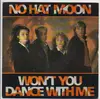 7inch Vinyl Single - No Hat Moon - Won't You Dance With Me