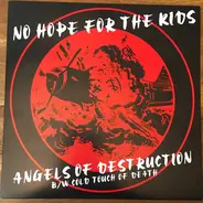 No Hope For The Kids - Angels Of Destruction