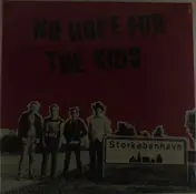 NO HOPE FOR THE KIDS - NO HOPE FOR THE KIDS