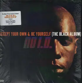 No I.D. - Accept Your Own & Be Yourself (The Black Album)