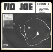 No Joe - Hard Wax E.P.