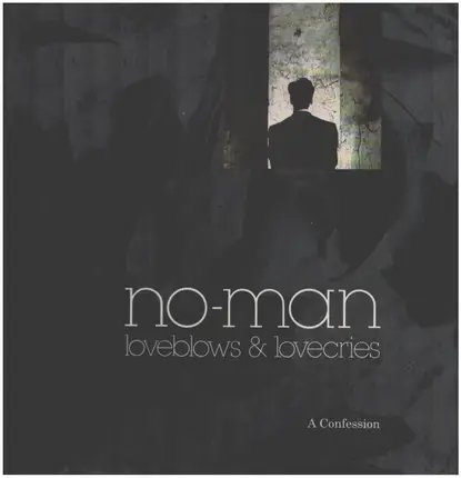 No-Man - Loveblows & Lovecries - A Confession