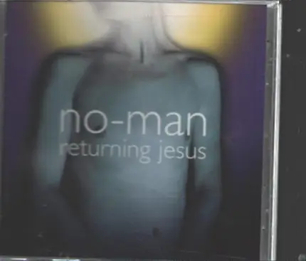 No-Man - Returning Jesus