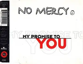 No Mercy - My Promise To You